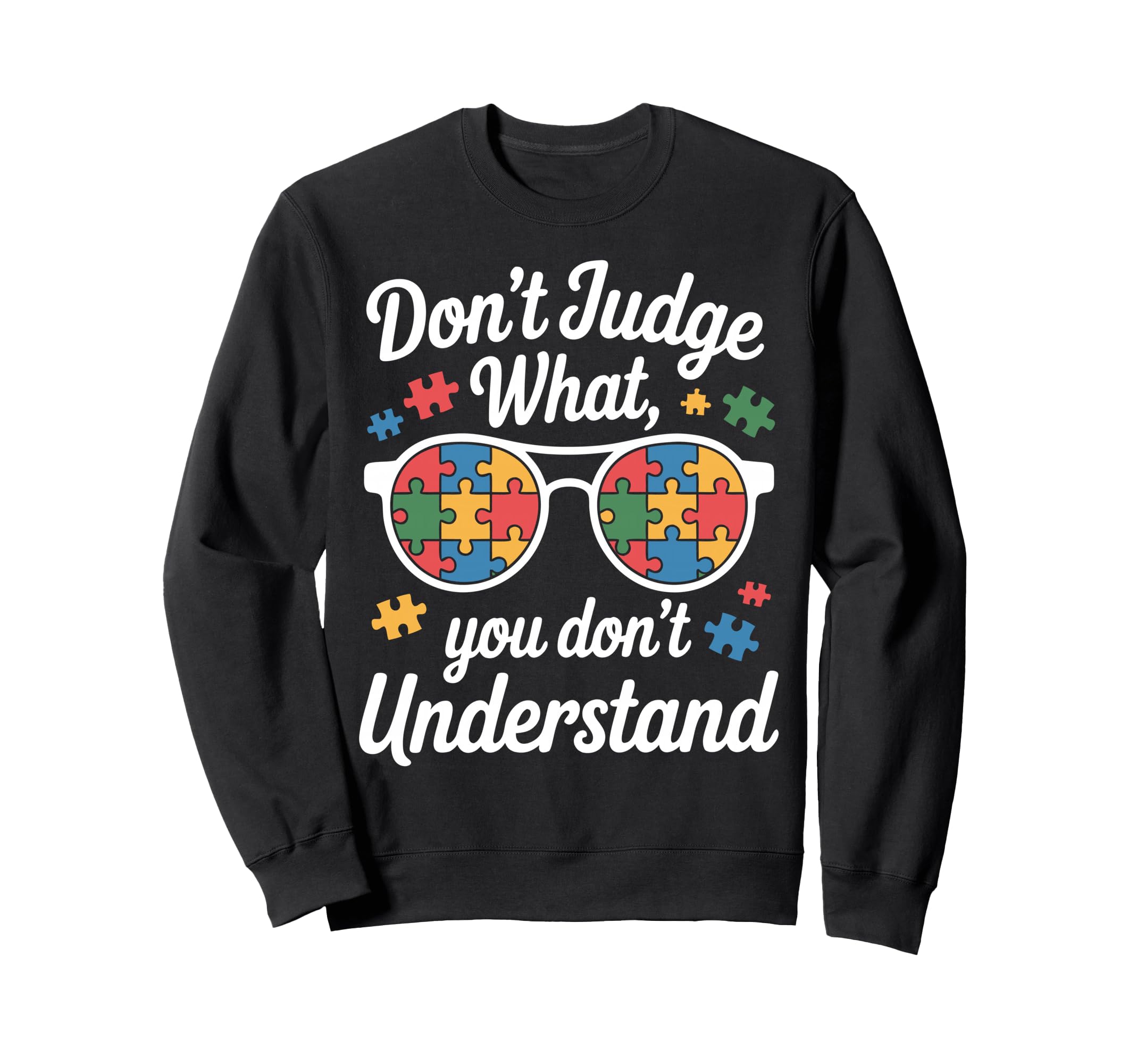 Autism Awareness Autism Mom Autism Sweatshirt - Novelty Apparel for Adults - T-Shirt, Sweatshirt, Hoodie