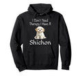 Funny I Dont Need Therapy I Have Hoodie - Casual Everyday Wear Unisex - T-Shirt, Sweatshirt, Hoodie