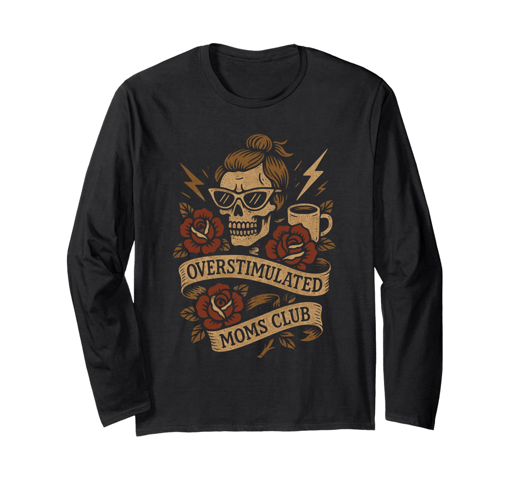Overstimulated Moms Club Groovy Sweatshirt - Streetwear Style Men Women - T-Shirt, Sweatshirt, Hoodie