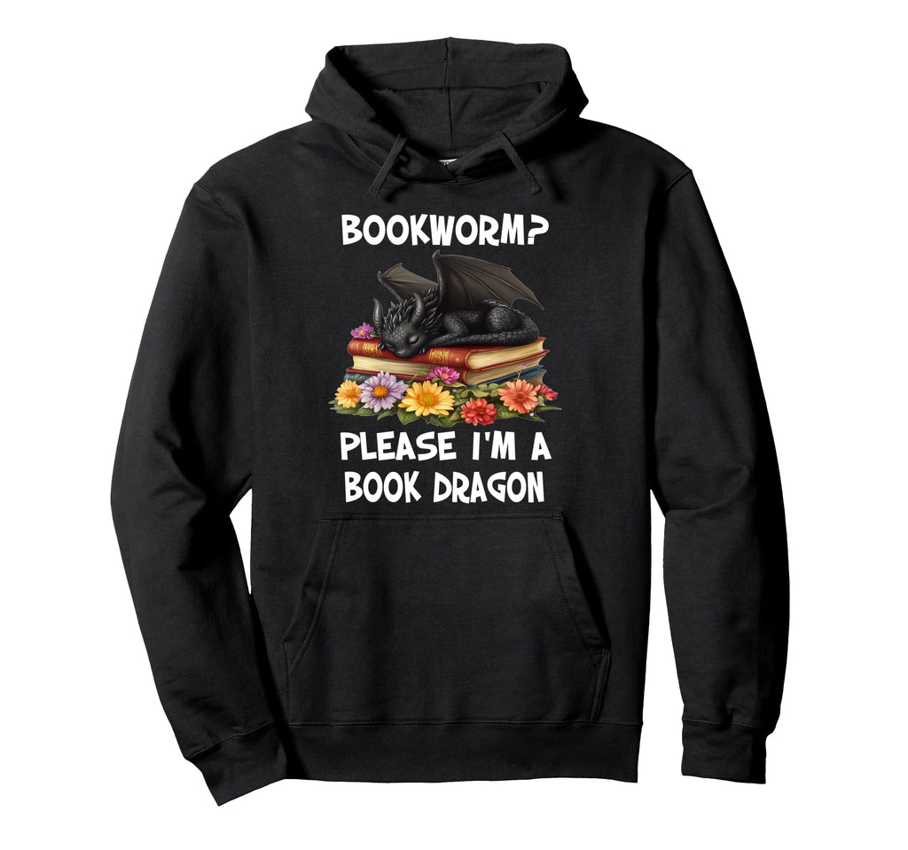 Bookworm Please Im Book Dragon Funny Hoodie - Custom Art Print Men Women - T-Shirt, Sweatshirt, Hoodie