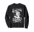 My Alone Time Is Everyones Safety Sweatshirt - Fun Novelty Design Unisex - T-Shirt, Sweatshirt, Hoodie