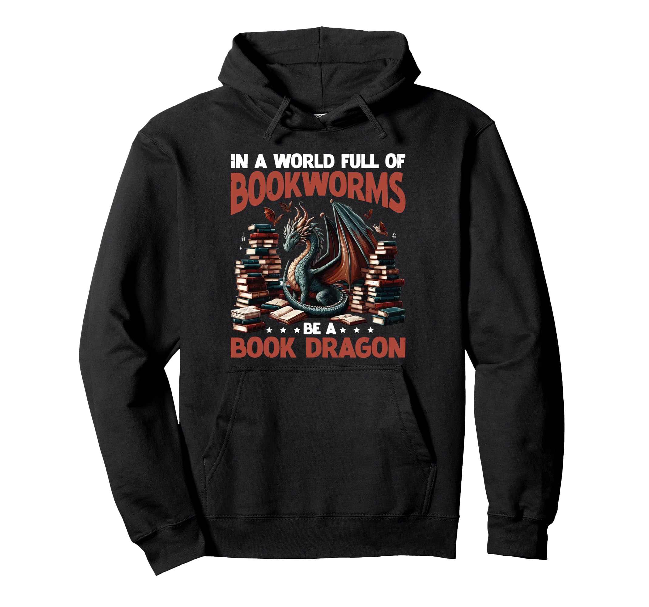 Dragon World Full Bookworms Be Book Dragon Hoodie - Custom Art Print Unisex - T-Shirt, Sweatshirt, Hoodie