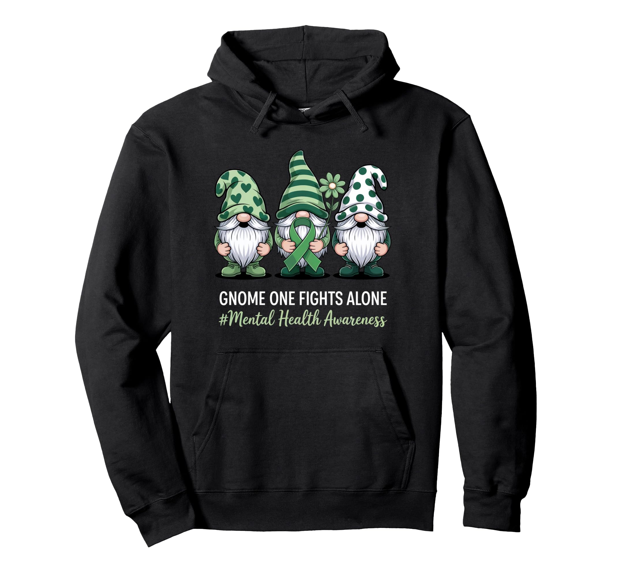 Gnome One Fights Alone Mental Hoodie - Casual Everyday Wear for Adults - T-Shirt, Sweatshirt, Hoodie