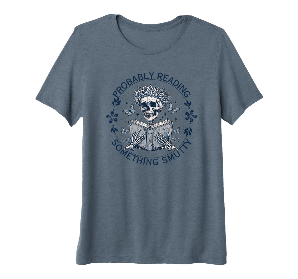 Bookworm Smut Reader Probably T-Shirt - Casual Everyday Wear for Adults - T-Shirt, Sweatshirt, Hoodie