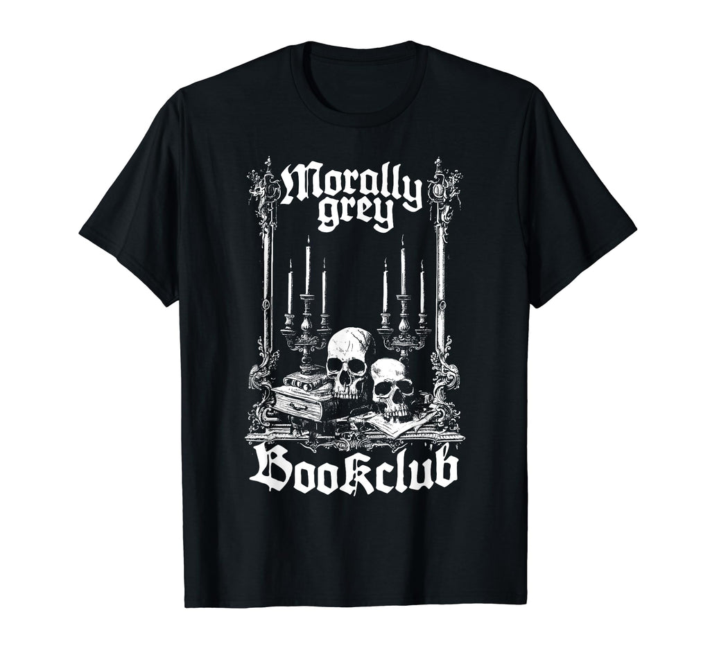 Morally Grey Bookclub Fantasy Romance T-Shirt - Minimalist Print Men Women - T-Shirt, Sweatshirt, Hoodie