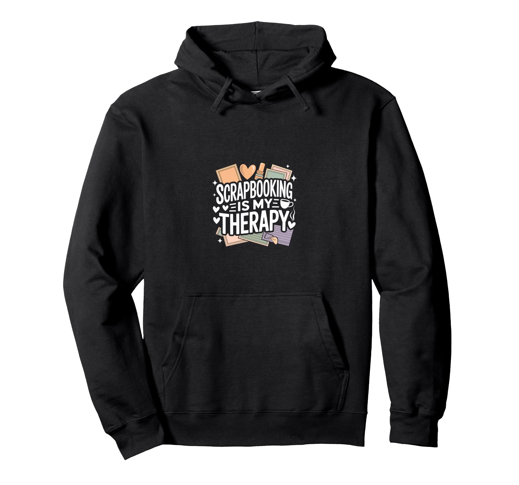 Scrapbooking Is My Therapy Self Care Hoodie - Novelty Apparel Men Women - T-Shirt, Sweatshirt, Hoodie