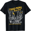Retro Tired Moms Book Club Booktrovert Mothers Day Unisex T-shirt, Sweatshirt, Hoodie, Long Sleeve Tee - T-Shirt, Sweatshirt, Hoodie