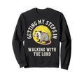 Getting My Steps Walking Lord Sweatshirt - Fun Novelty Design Unisex - T-Shirt, Sweatshirt, Hoodie