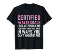 Funny Certified Health Coach T-Shirt - Casual Everyday Wear for Adults - T-Shirt, Sweatshirt, Hoodie