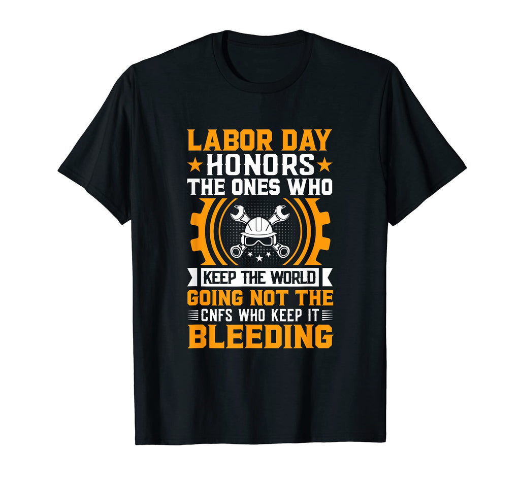 Labor Day Honors Ones Who Keep T-Shirt - Aesthetic Graphic for Adults - T-Shirt, Sweatshirt, Hoodie
