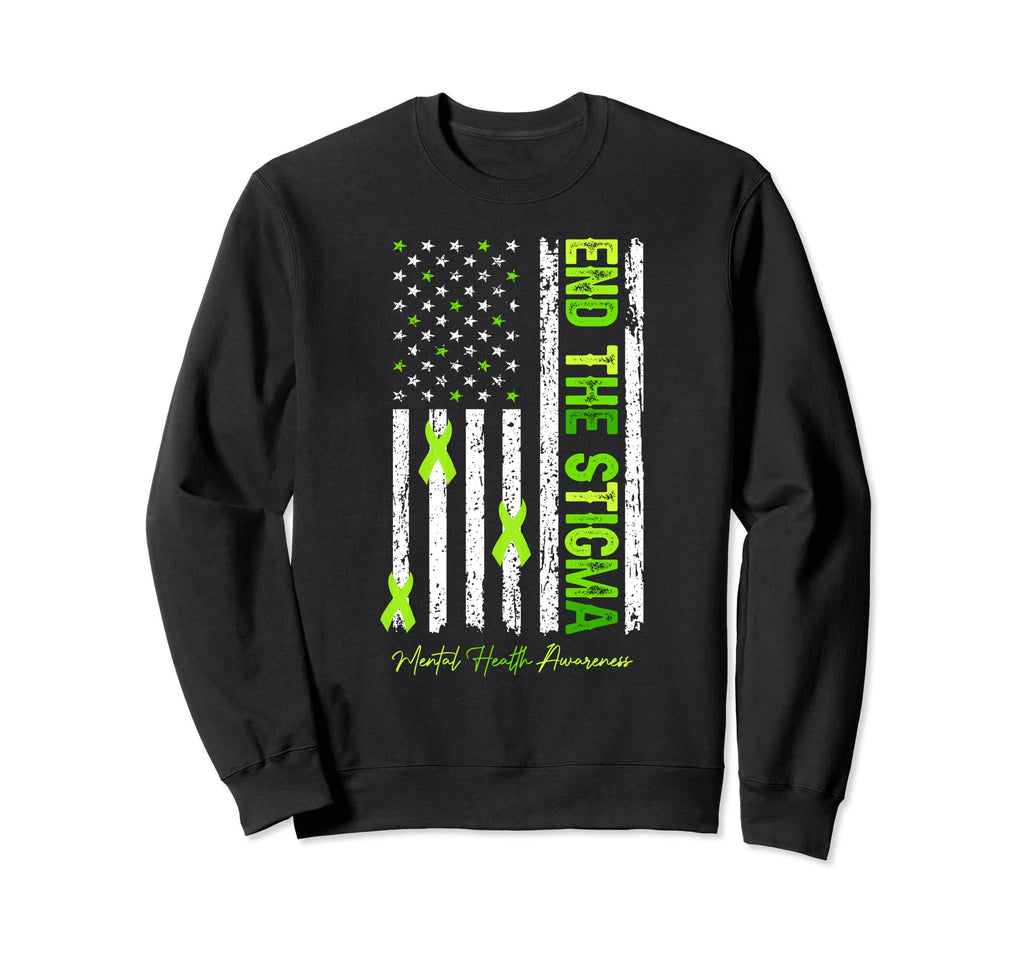 End Stigma Mental Health Sweatshirt - Fun Novelty Design Men Women - T-Shirt, Sweatshirt, Hoodie