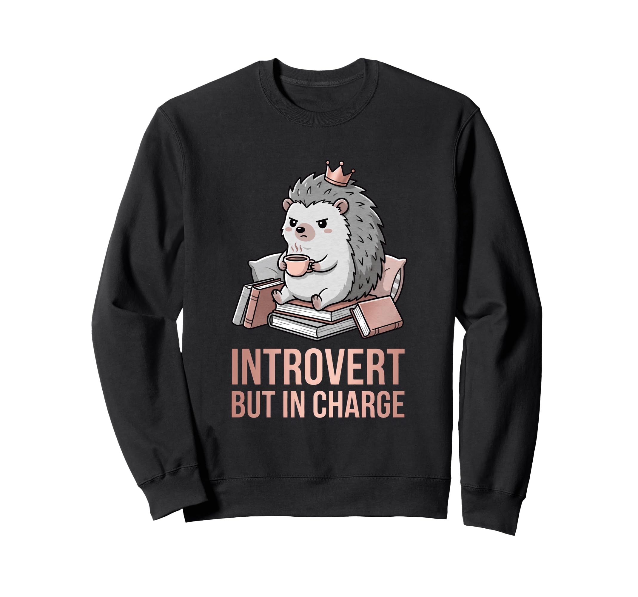 Hedgehog Crown Wearing Sassy Sweatshirt - Minimalist Print Men Women - T-Shirt, Sweatshirt, Hoodie