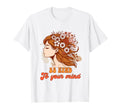 Anxiety Mental Health Positive T-Shirt - Fun Novelty Design Men Women - T-Shirt, Sweatshirt, Hoodie