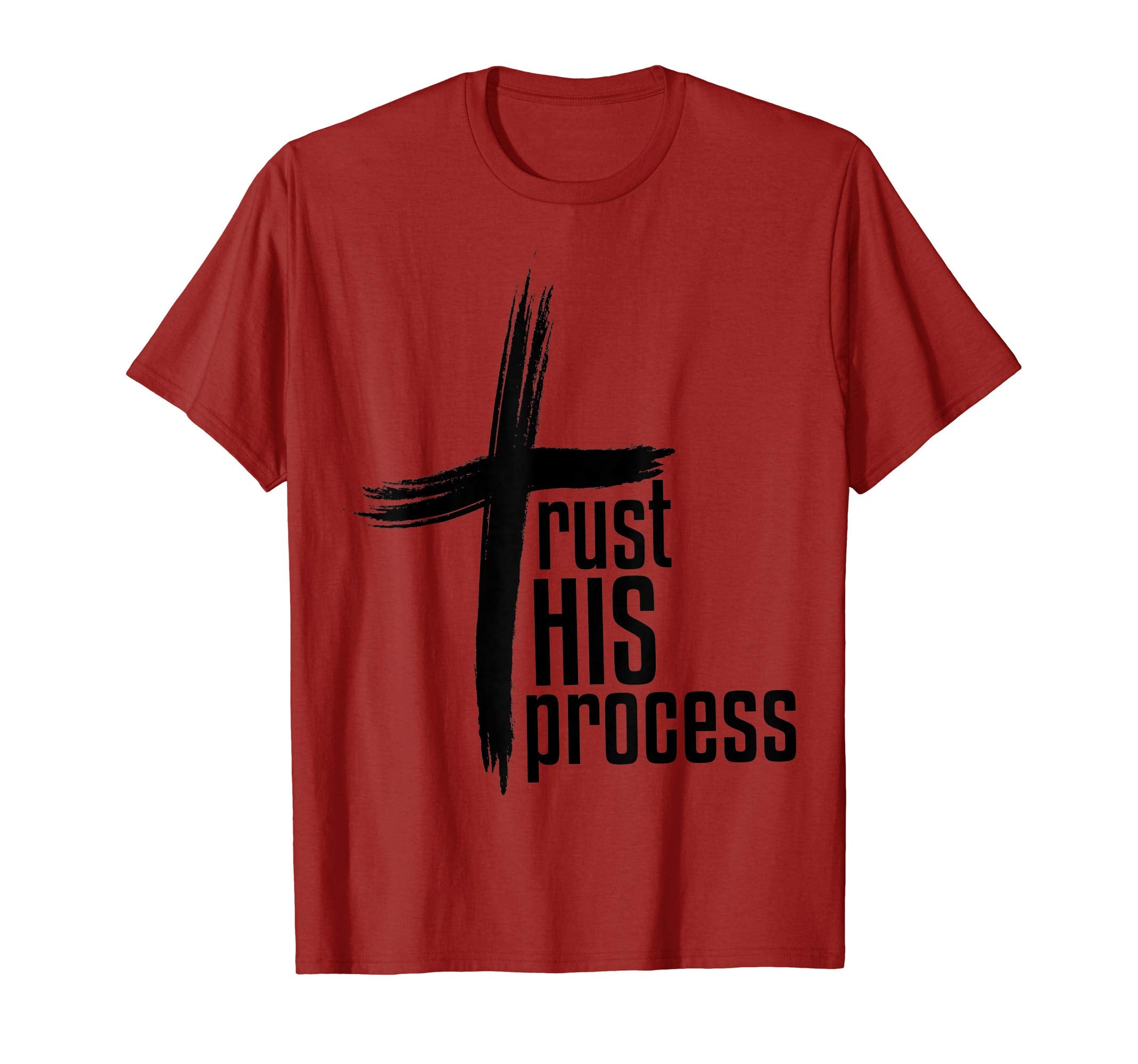 Trust His Process Sweatshirt - Fun Novelty Design Unisex - T-Shirt, Sweatshirt, Hoodie