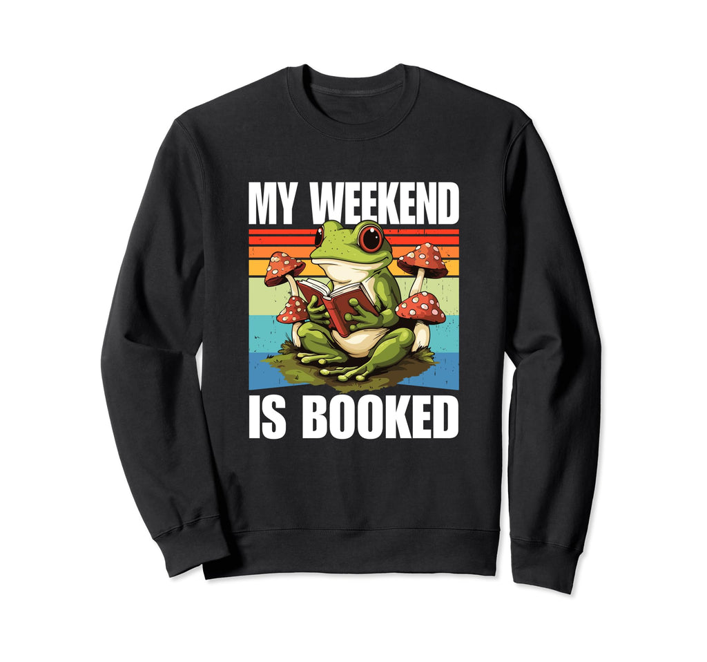 Funny Reading Lover Book Quotes My Sweatshirt - Novelty Apparel Men Women - T-Shirt, Sweatshirt, Hoodie