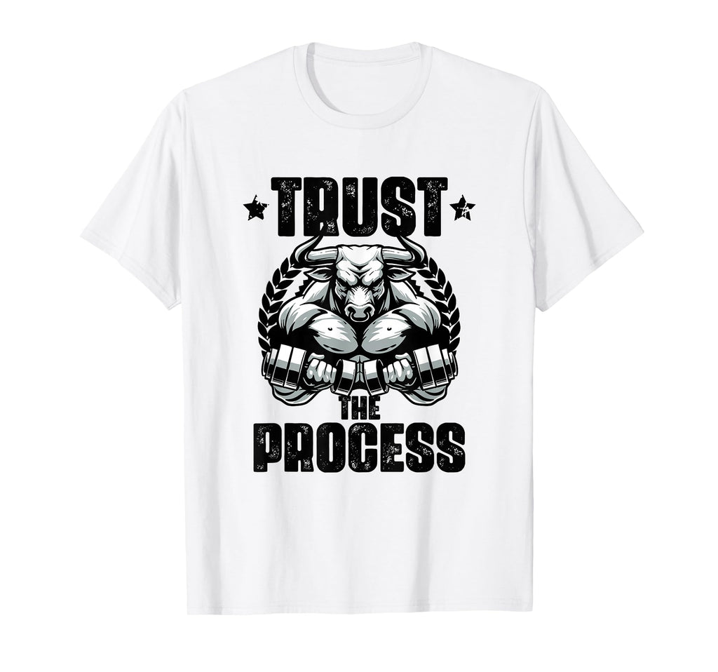 Trust Process Weightlift Workouts T-Shirt - Fun Novelty Design Men Women - T-Shirt, Sweatshirt, Hoodie