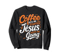 Coffee Gets Me Started Jesus Keeps Sweatshirt - Unique Graphic Men Women - T-Shirt, Sweatshirt, Hoodie