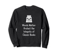 Stay True Literature Sweatshirt - Unique Graphic Unisex - T-Shirt, Sweatshirt, Hoodie