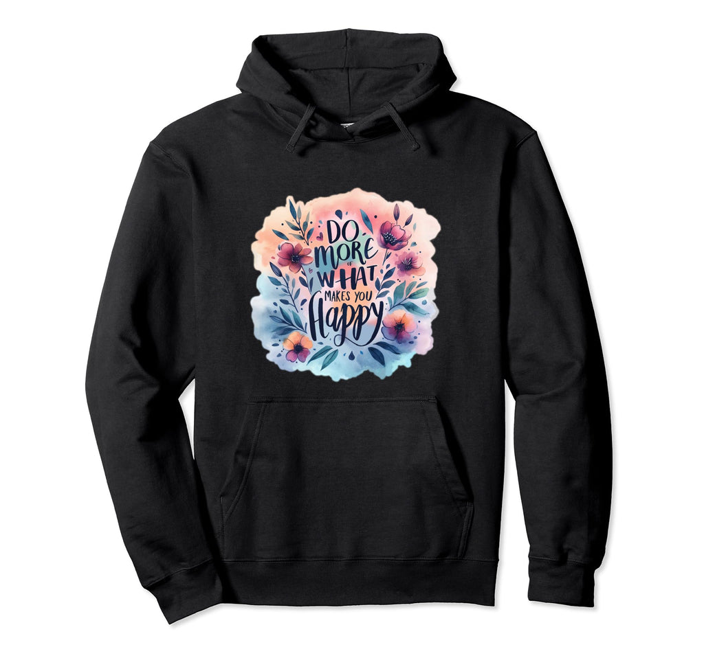 Happy Inspirational Teacher Hoodie - Fun Novelty Design for Adults - T-Shirt, Sweatshirt, Hoodie