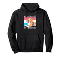 My Therapist Has Waggy Tail Therapy Dog Hoodie - Minimalist Print Unisex - T-Shirt, Sweatshirt, Hoodie