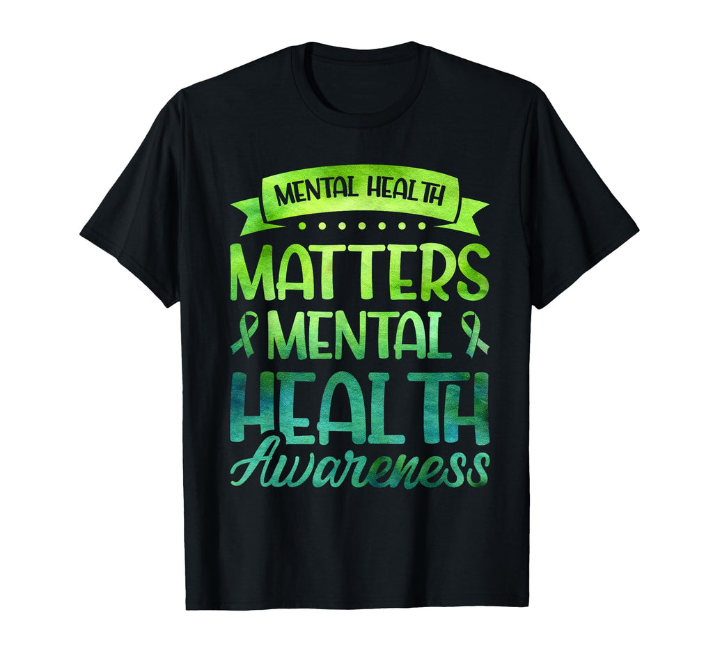 Mental Health Matters Mental Health T-Shirt - Novelty Apparel for Adults - T-Shirt, Sweatshirt, Hoodie