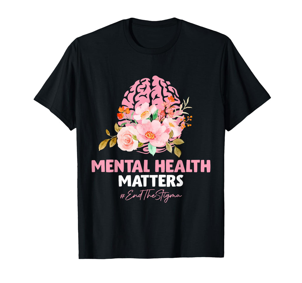 End Stigma Mental Health Matters T-Shirt - Minimalist Print Men Women - T-Shirt, Sweatshirt, Hoodie