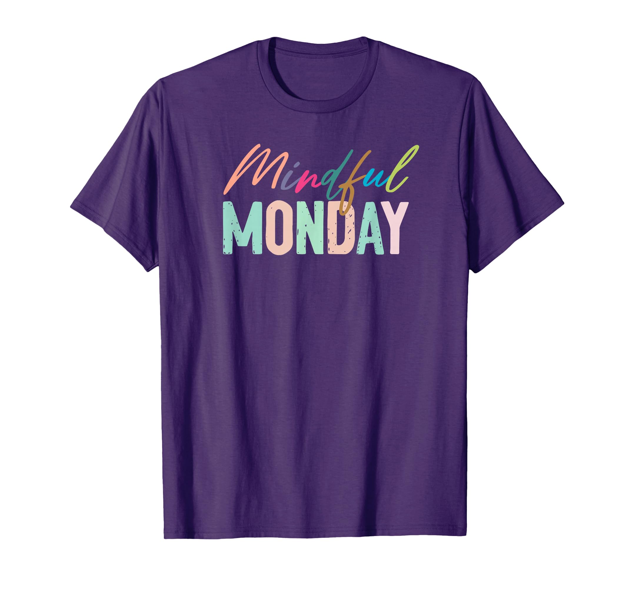 Mindful Monday Peace Mindfulness T-Shirt - Custom Art Print for Adults - T-Shirt, Sweatshirt, Hoodie