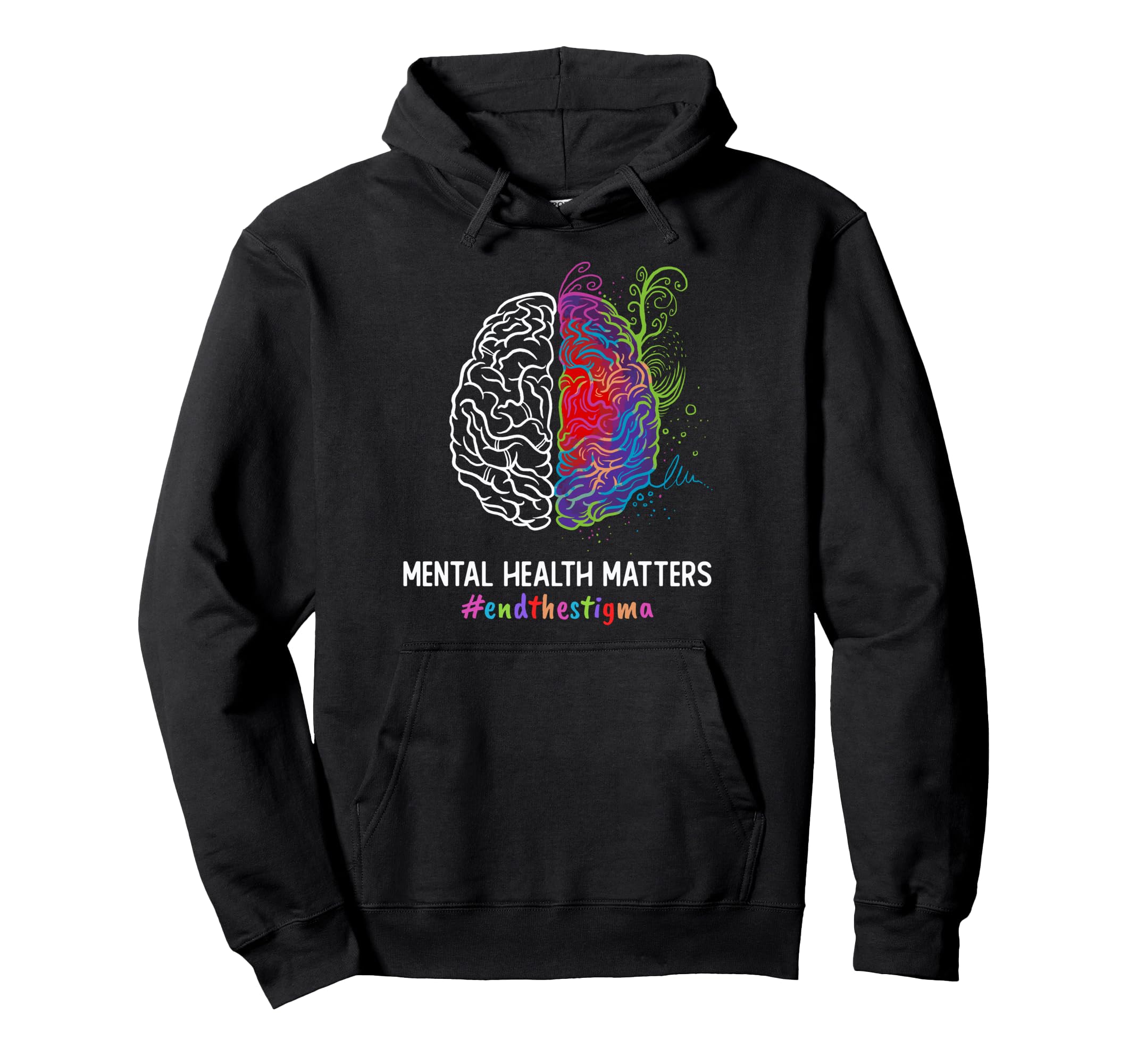 End Stigma Mental Health Matters Mental Hoodie - Streetwear Style Unisex - T-Shirt, Sweatshirt, Hoodie