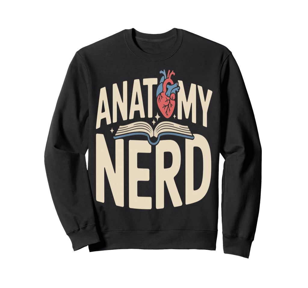 Anatomy Nerd Human Body Medical Sweatshirt - Aesthetic Graphic Unisex - T-Shirt, Sweatshirt, Hoodie