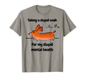 Dog Talking Stupid Walk My Stupid T-Shirt - Trendy Graphic Men Women - T-Shirt, Sweatshirt, Hoodie