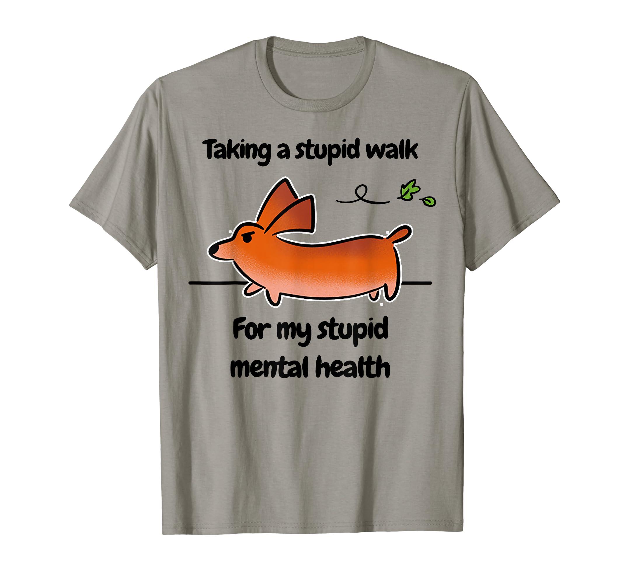 Dog Talking Stupid Walk My Stupid T-Shirt - Trendy Graphic Men Women - T-Shirt, Sweatshirt, Hoodie
