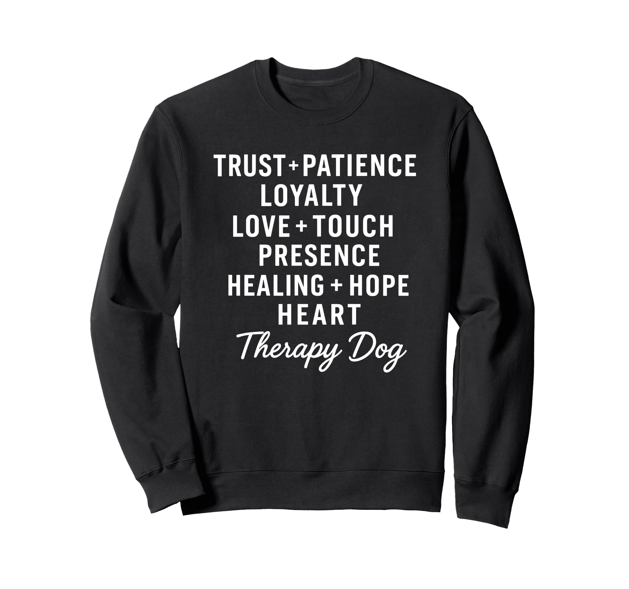 Therapy Dog Team Loving Words Sweatshirt - Fun Novelty Design Men Women - T-Shirt, Sweatshirt, Hoodie