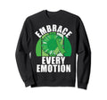Embrace Every Emotion Mental Health Sweatshirt - Trendy Graphic Unisex - T-Shirt, Sweatshirt, Hoodie