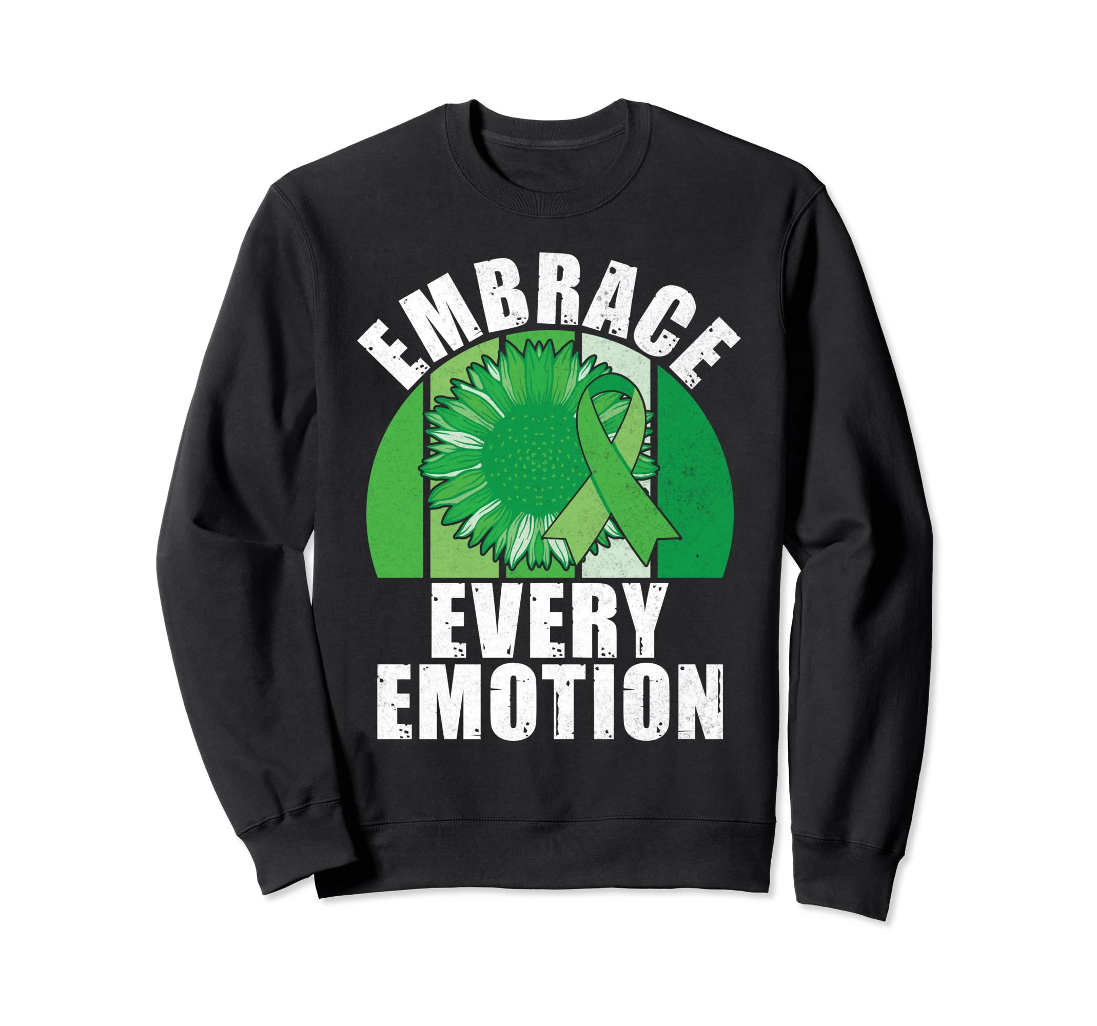 Embrace Every Emotion Mental Health Sweatshirt - Trendy Graphic Unisex - T-Shirt, Sweatshirt, Hoodie