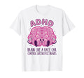 Adhd Brain Like Race Car Control Like T-Shirt - Graphic Print for Adults - T-Shirt, Sweatshirt, Hoodie