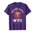 Funny Emotional Support Wife Do Not T-Shirt - Novelty Apparel for Adults - T-Shirt, Sweatshirt, Hoodie