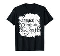 Grit Grace Gratitude Inspirational T-Shirt - Graphic Print for Adults - T-Shirt, Sweatshirt, Hoodie