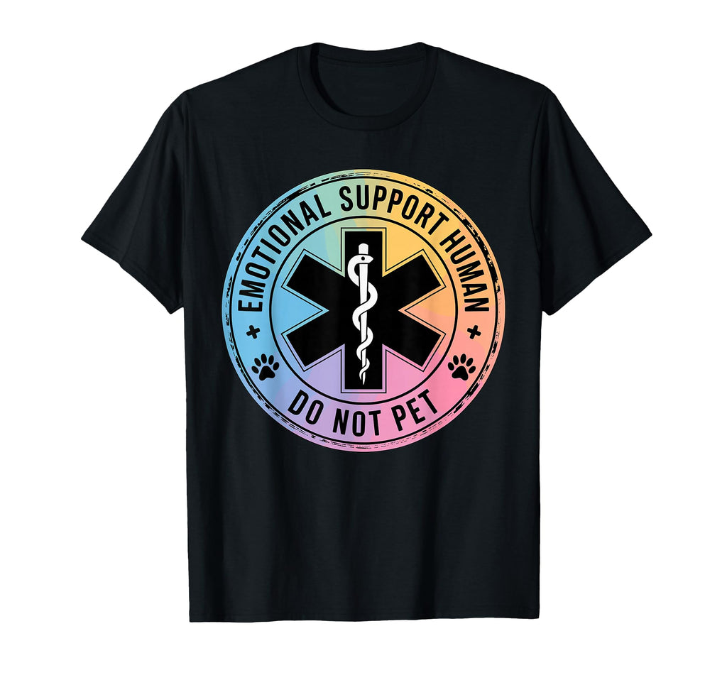 Emotional Support Human Do Not Pet T-Shirt - Casual Everyday Wear Men Women - T-Shirt, Sweatshirt, Hoodie