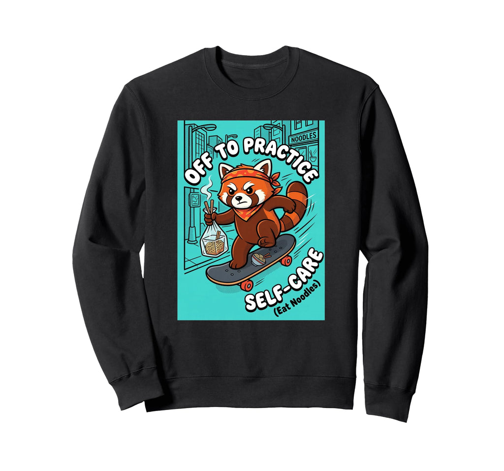 Off To Practice Self Care Eat Sweatshirt - Aesthetic Graphic Men Women - T-Shirt, Sweatshirt, Hoodie