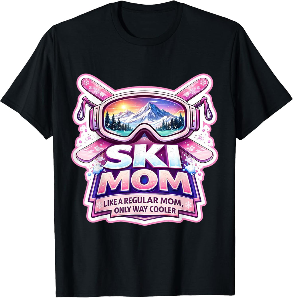 Ski Mom Like A Regular Mum Only Cooler Merch Unisex T-shirt, Sweatshirt, Hoodie, Long Sleeve Tee - T-Shirt, Sweatshirt, Hoodie
