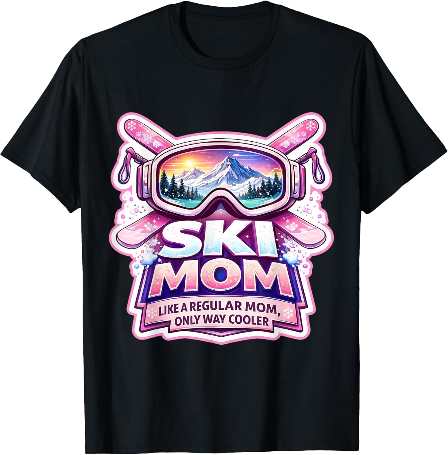 Ski Mom Like A Regular Mum Only Cooler Merch Unisex T-shirt, Sweatshirt, Hoodie, Long Sleeve Tee - T-Shirt, Sweatshirt, Hoodie