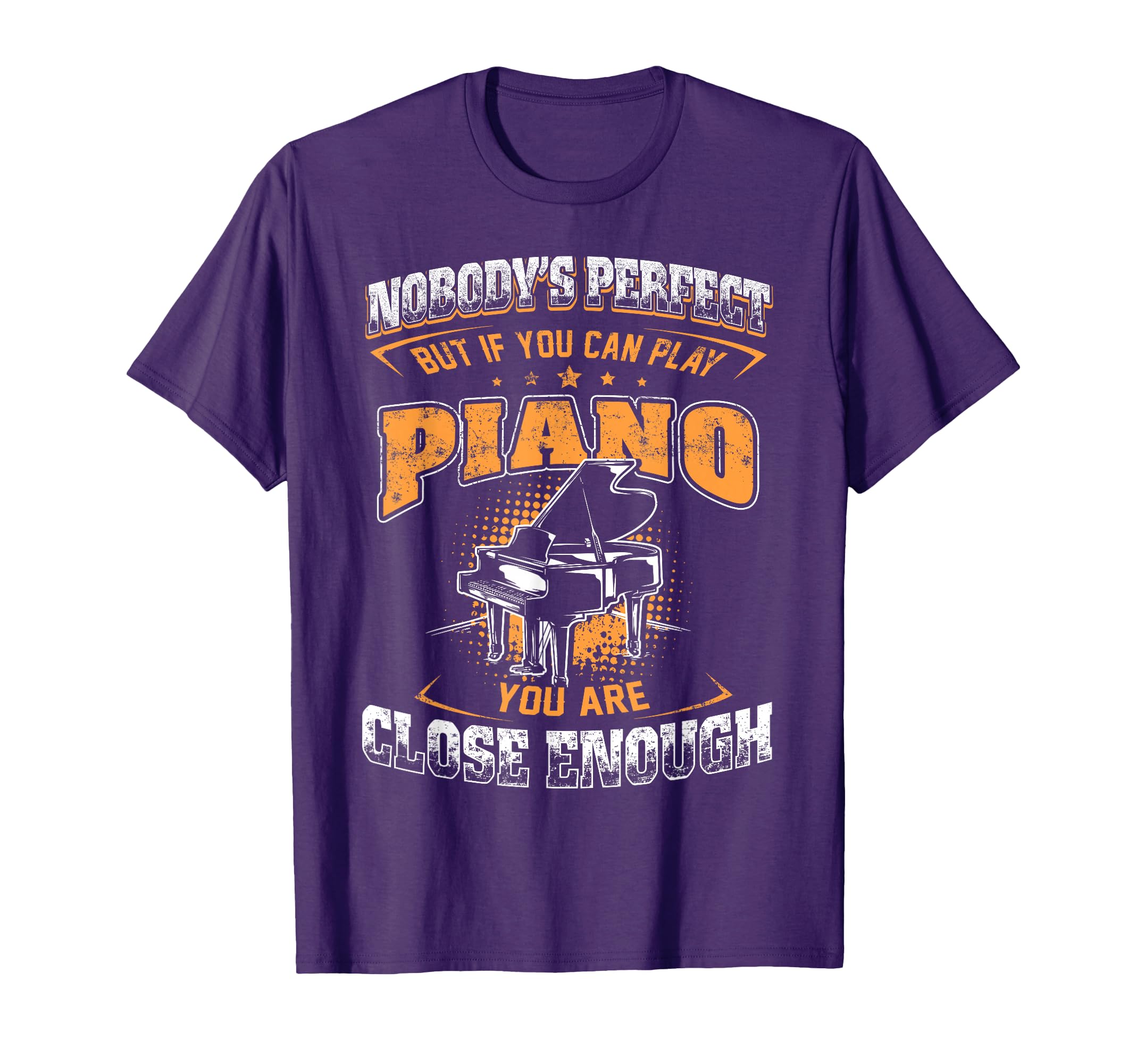 If You Can Play Piano You Are Close T-Shirt - Trendy Graphic for Adults - T-Shirt, Sweatshirt, Hoodie