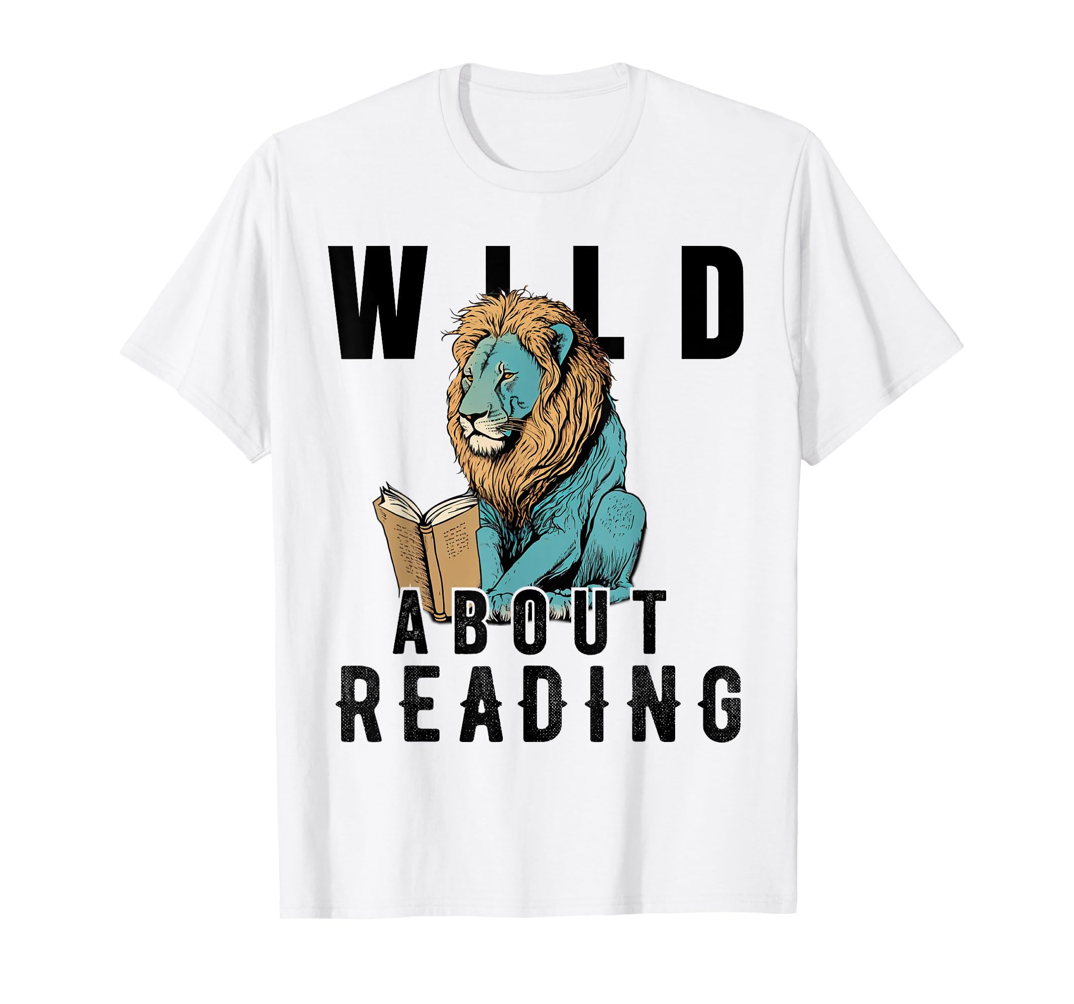 Wild About Reading Love Books Nerd T-Shirt - Streetwear Style Men Women - T-Shirt, Sweatshirt, Hoodie