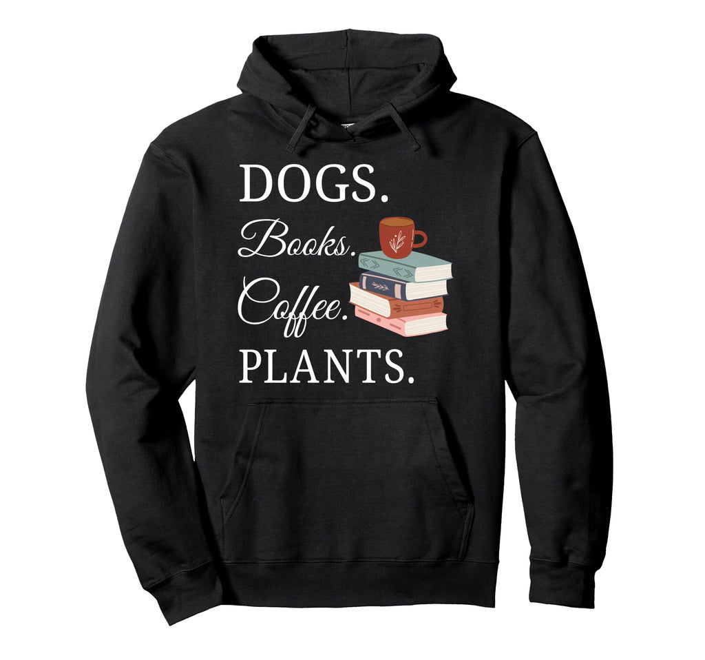 Funny Dogs Books Coffee Plants Hoodie - Casual Everyday Wear Men Women - T-Shirt, Sweatshirt, Hoodie