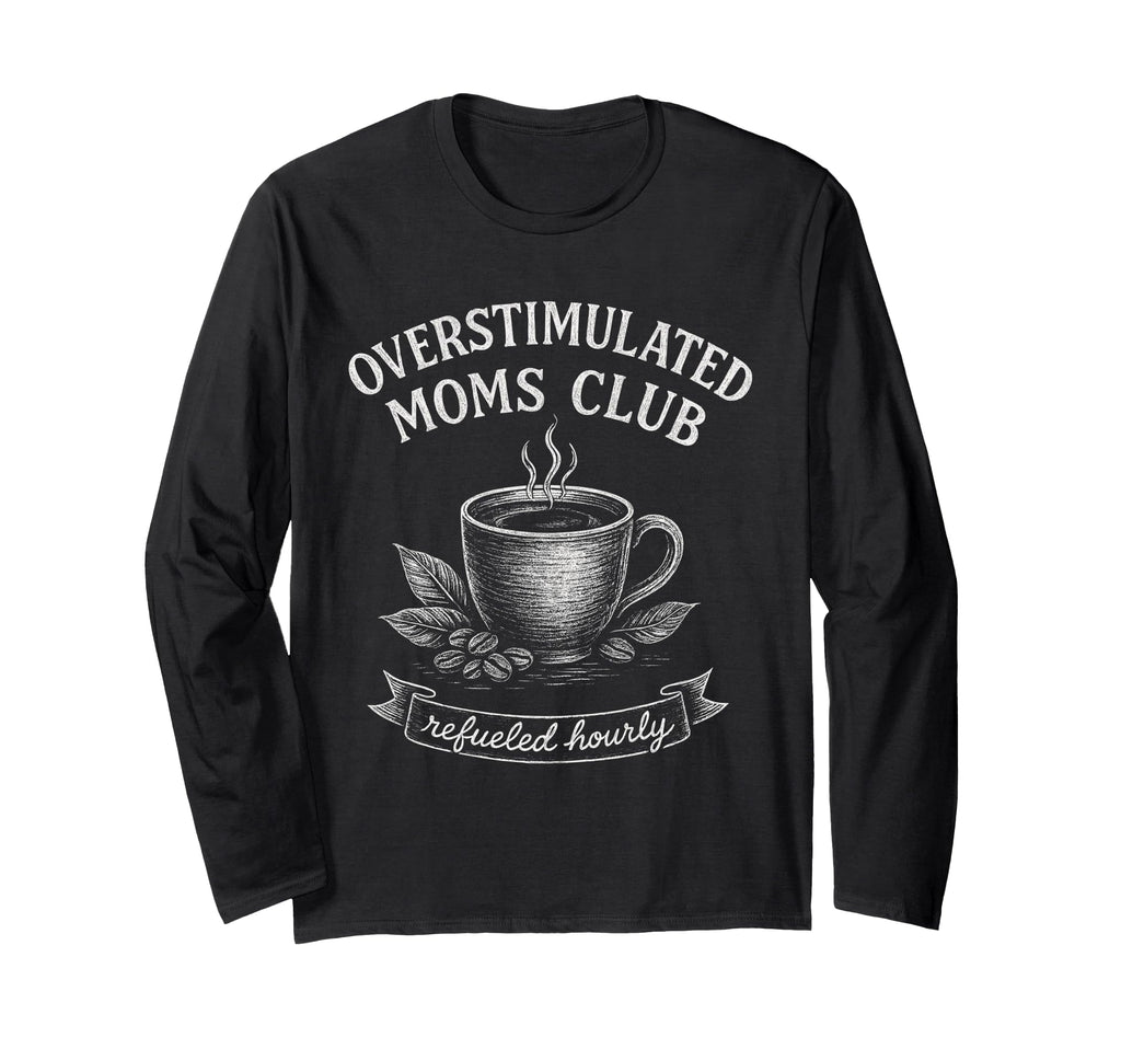 Overstimulated Moms Club Groovy T-Shirt - Trendy Graphic Unisex - T-Shirt, Sweatshirt, Hoodie