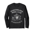 Overstimulated Moms Club Groovy T-Shirt - Trendy Graphic Unisex - T-Shirt, Sweatshirt, Hoodie