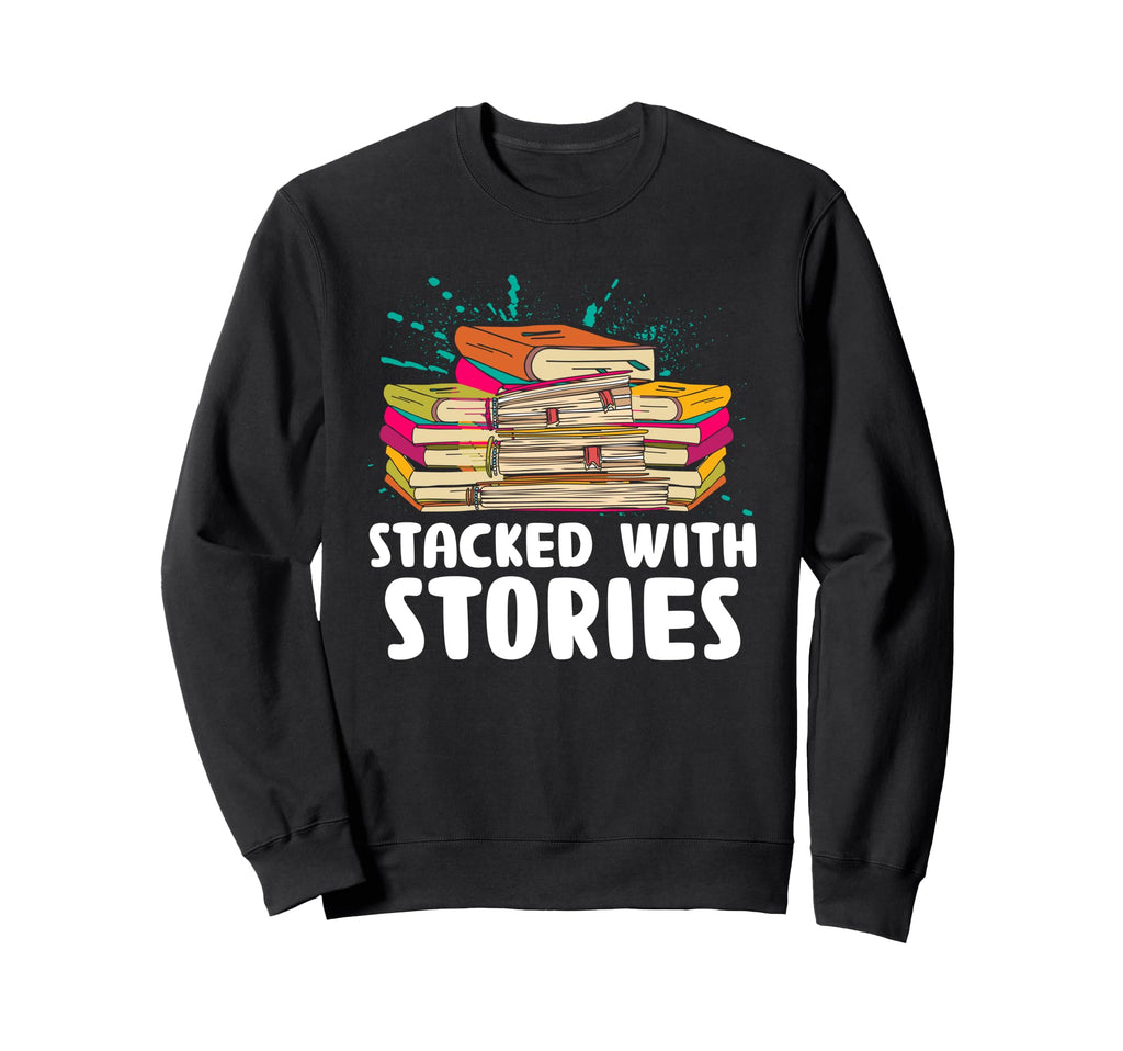 Stacked Stories Library Book Sweatshirt - Novelty Apparel Men Women - T-Shirt, Sweatshirt, Hoodie