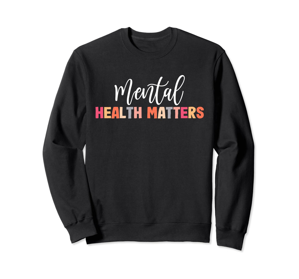 Mental Health Matters Human Sweatshirt - Aesthetic Graphic for Adults - T-Shirt, Sweatshirt, Hoodie