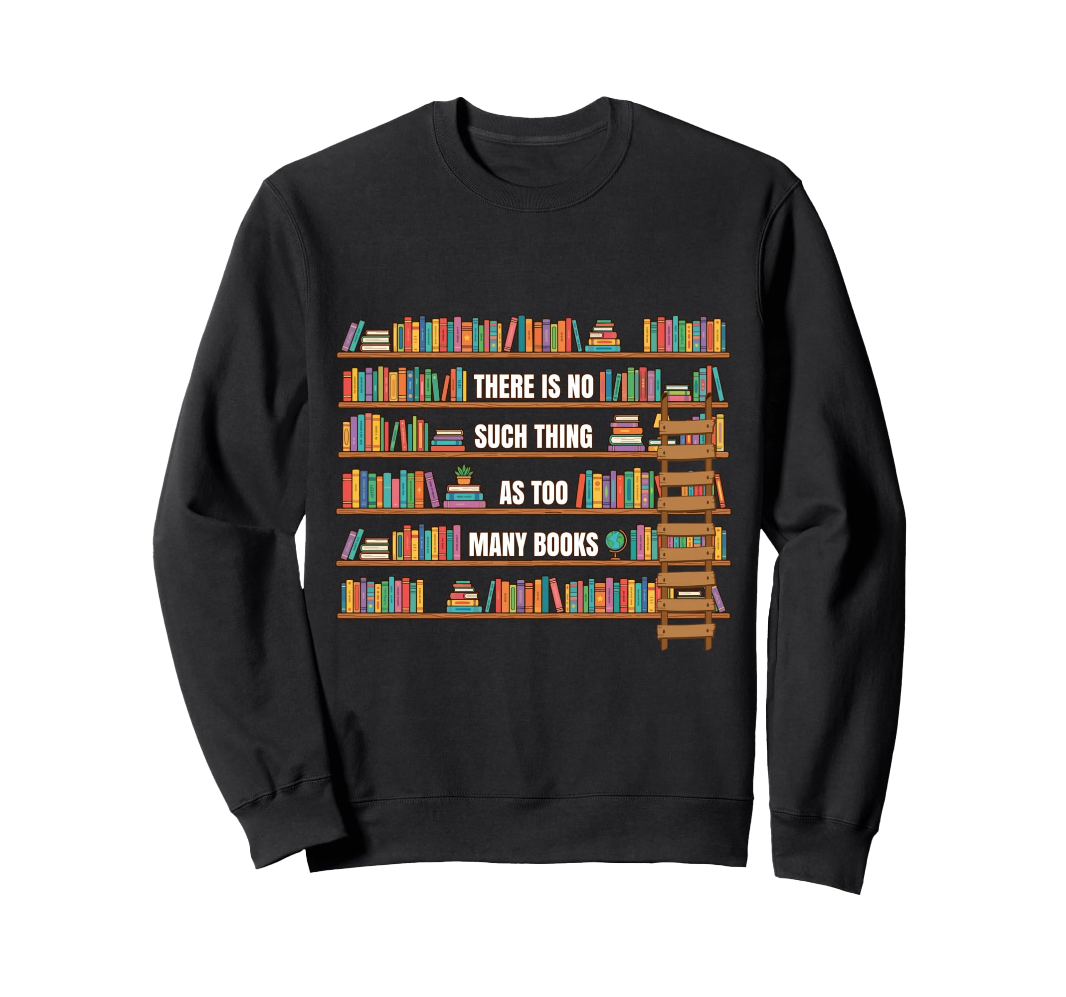 There Is No Such Thing Too Many Sweatshirt - Aesthetic Graphic for Adults - T-Shirt, Sweatshirt, Hoodie