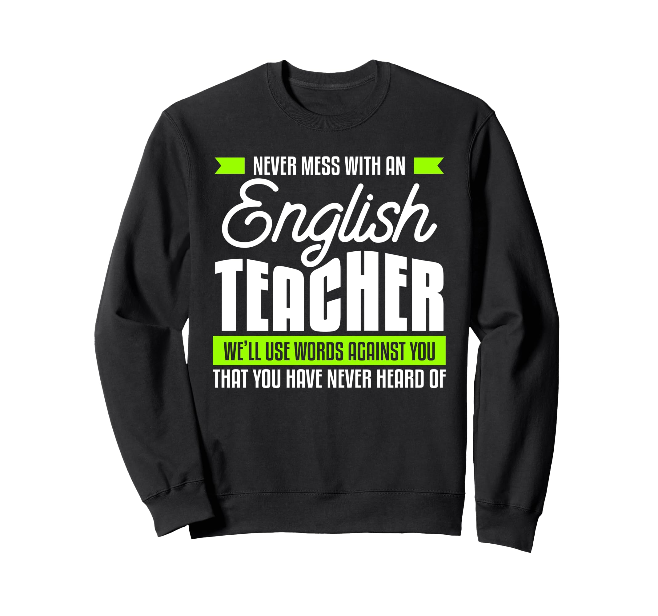 Funny Teaching Literature Sweatshirt - Fun Novelty Design for Adults - T-Shirt, Sweatshirt, Hoodie